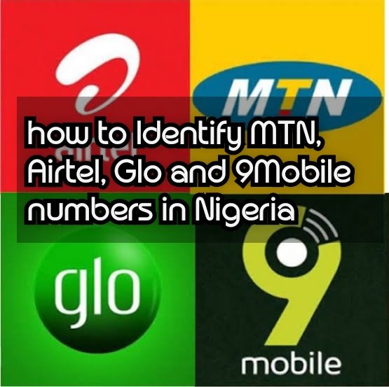 How To Identify An MTN, Airtel, Glo And 9Mobile Number In Nigeria
