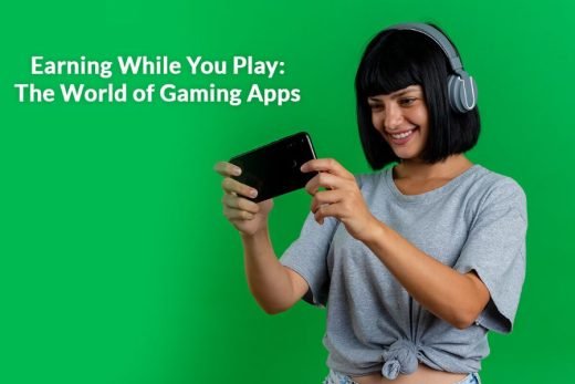 Earning While You Play: The World of Gaming Apps